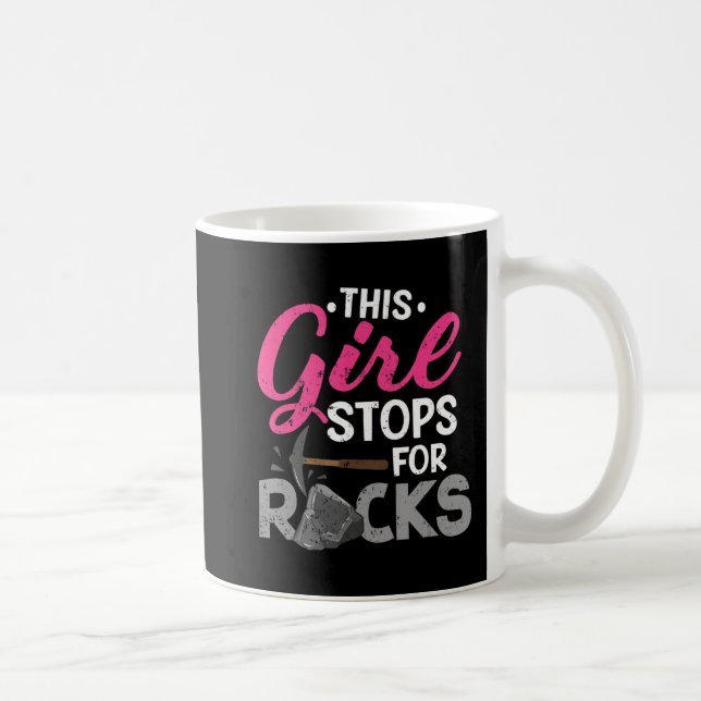 This Girl Stops For Rocks  Rock Collector Geode Hu Coffee Mug (Right)