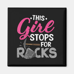 This Girl Stops For Rocks  Rock Collector Geode Hu Magnet