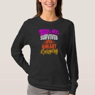 This Girl Survived Open Heart Surgery  Open Heart T-Shirt