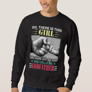 This Girl Who Kinda Stole My Heart She Calls Me Go Sweatshirt