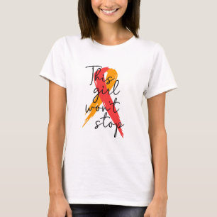 This girl won't stop Myelofibrosis T-Shirt