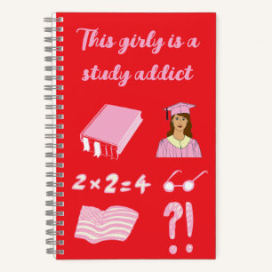This girly is a study addict notebook