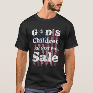 This God'S Children Are Not For Sale T-Shirt