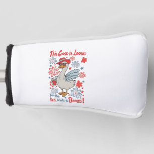 This Goose Is Loose for the Red, White and Booze Golf Head Cover
