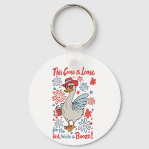 This Goose Is Loose for the Red, White and Booze Keychain