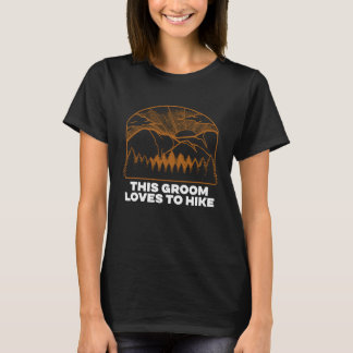This Groom Loves to Hike Bachelor Group Hiking Sta T-Shirt