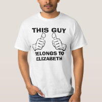 This Guy Belongs To Enter Name to Personalize