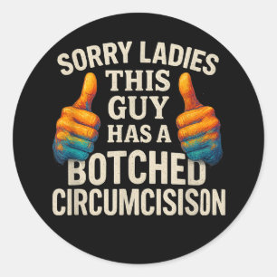 This Guy Botched Funny Cringe Classic Round Sticker