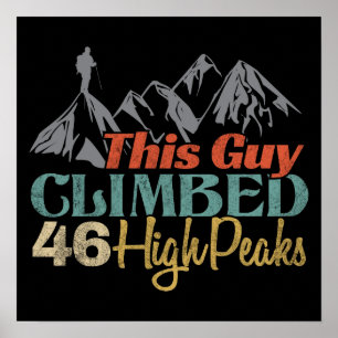 This Guy Climbed 46 High Peaks Poster