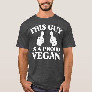 This Guy Is A Proud Vegan Animal Rights Activist T-Shirt