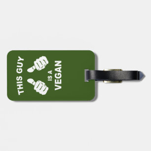 This Guy Is A Vegan Luggage Tag