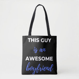 This Guy Is An Awesome Boyfriend Tote Bag