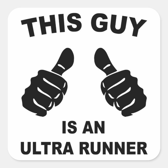 This Guy Is An Ultra Runner Square Sticker (Front)