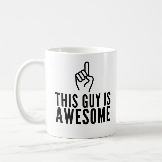 This Guy Is Awesome Funny Coffee Mug (Left)