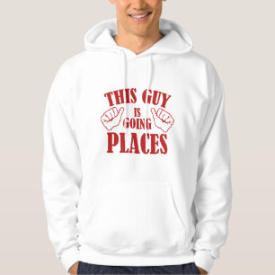 This Guy Is Going Places Hoodie