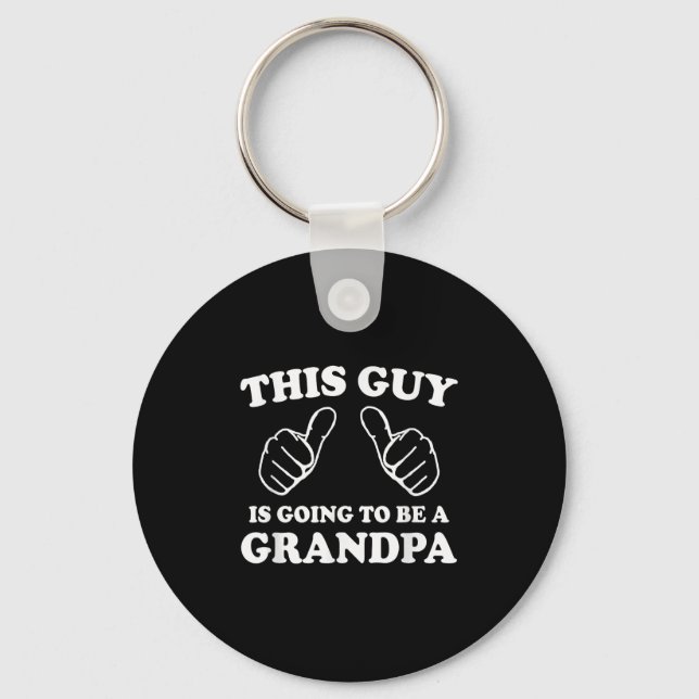 This Guy Is Going To Be A Grandpa  Keychain (Front)