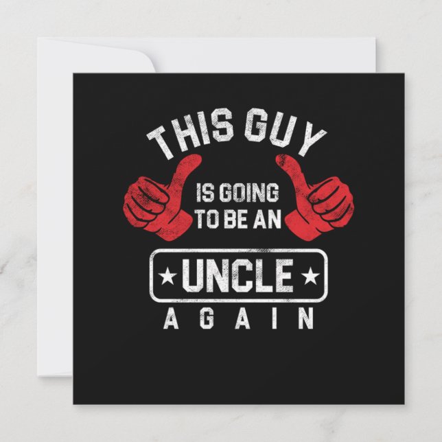 This Guy Is Going To Be An Uncle Again Gift Invitation (Front)