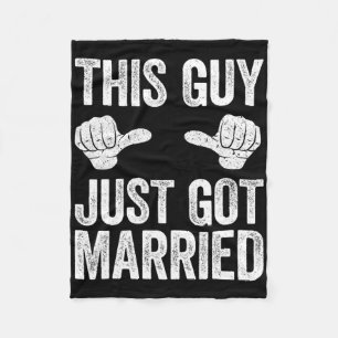 This Guy Just Got Married Groom Just Married Shirt Fleece Blanket