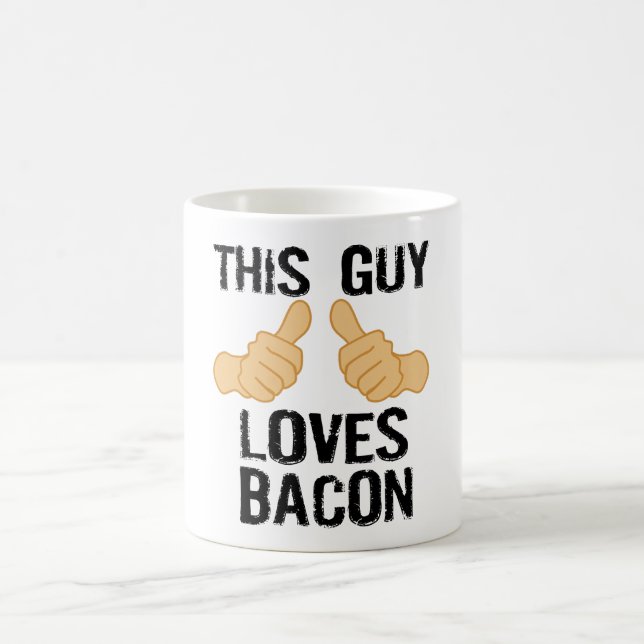 This guy loves bacon coffee mug (Center)