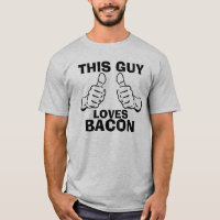 This Guy Loves Bacon Phrase
