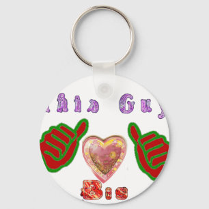 This Guy Loves Big Gift Art Print Keychain