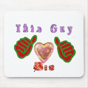 This Guy Loves Big Gift Art Print Mouse Pad