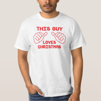 This guy loves Christmas T-Shirt