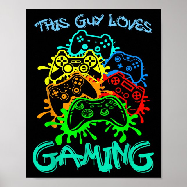 This Guy Loves Gaming Funny Video Game Player Quot Poster (Front)