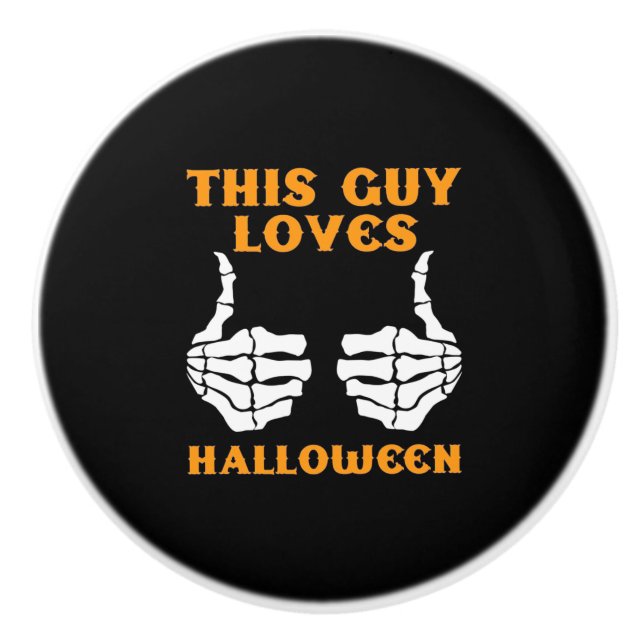 This Guy Loves Halloween Ceramic Knob (Front)