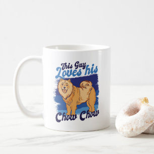 THIS GUY LOVES HIS CHOW CHOW COFFEE MUG