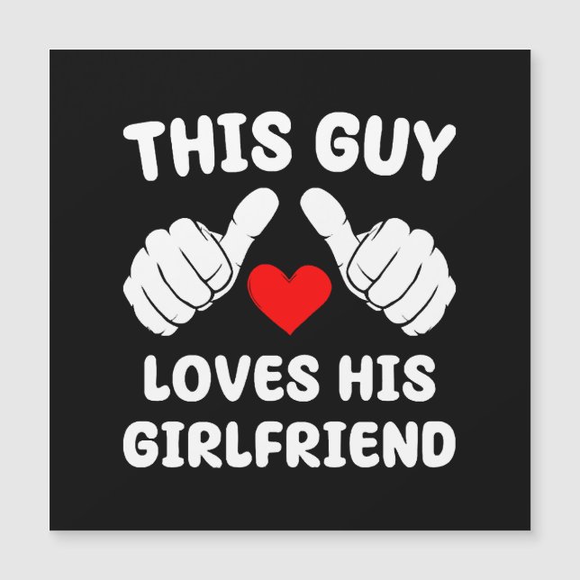 This Guy Loves His Girlfriend (Front)