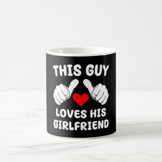 This Guy Loves His Girlfriend Coffee Mug (Center)
