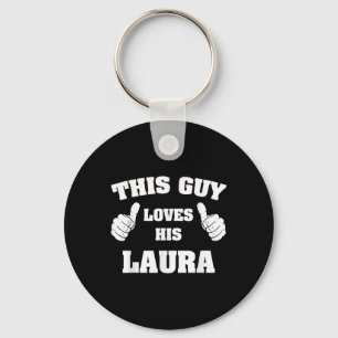This Guy Loves His Laura T Shirt  Keychain