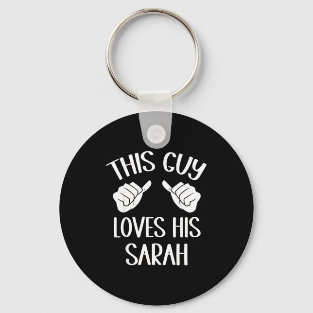 This Guy Loves His Sarah Valentine  Keychain (Front)