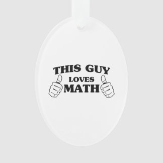 This Guy Loves Math Ornament