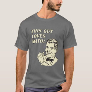 This Guy Loves Math - Retro Funny Clip Art T-Shirt