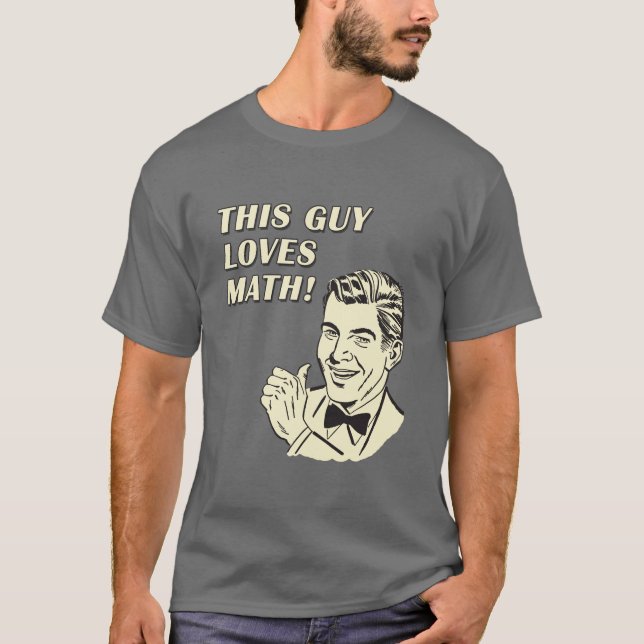 This Guy Loves Math - Retro Funny Clip Art T-Shirt (Front)