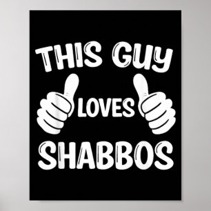 This Guy Loves Shabbos Shabbat Shalom Challah Poster