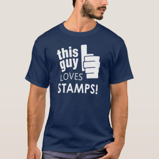 This Guy Loves Stamps! T-Shirt