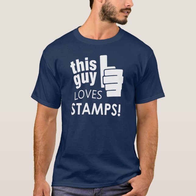 This Guy Loves Stamps! T-Shirt (Front)