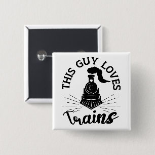This Guy Loves Trains Railroad Lover Funny Train 2 Inch Square Button