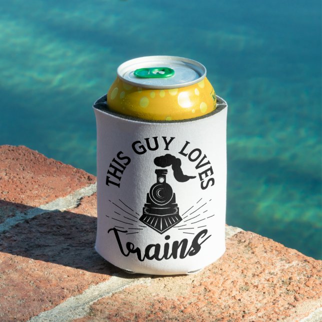 This Guy Loves Trains Railroad Lover Funny Train Can Cooler (In Situ Pool)