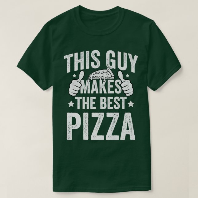 This Guy Makes The Best Pizza Funny Pizza Maker Pi T-Shirt (Design Front)