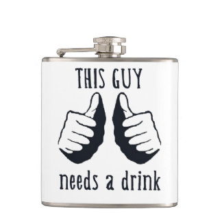 this guy needs a drink hip flask