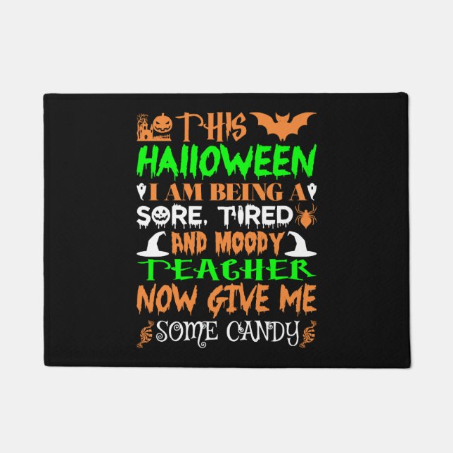 This Halloween Being Tired Teacher Candy Doormat (Front)