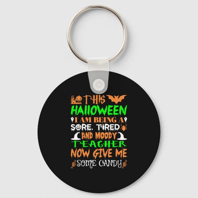 This Halloween Being Tired Teacher Candy Keychain (Front)