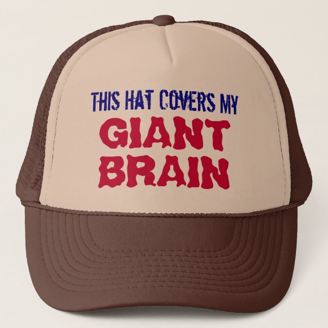 This Hat Covers My GIANT BRAIN Trucker Hat (Brown) (Front)