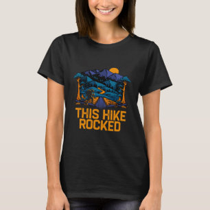 This Hike Rocked  Hiking Humour Hiker Camping Wild T-Shirt