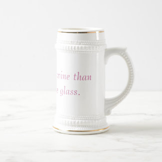 This holds more wine than my actual wine glass. beer stein