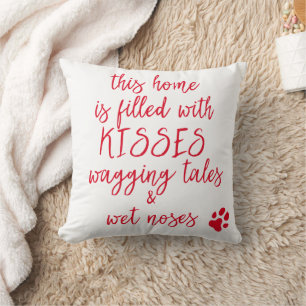 This home is filled...  Cute Dog Quote Throw Pillow